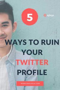 5 ways to ruin your twitter profile pinterest pin
