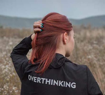 do not make things complicated by overthinking