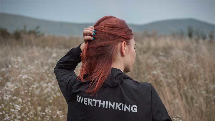 do not make things complicated by overthinking