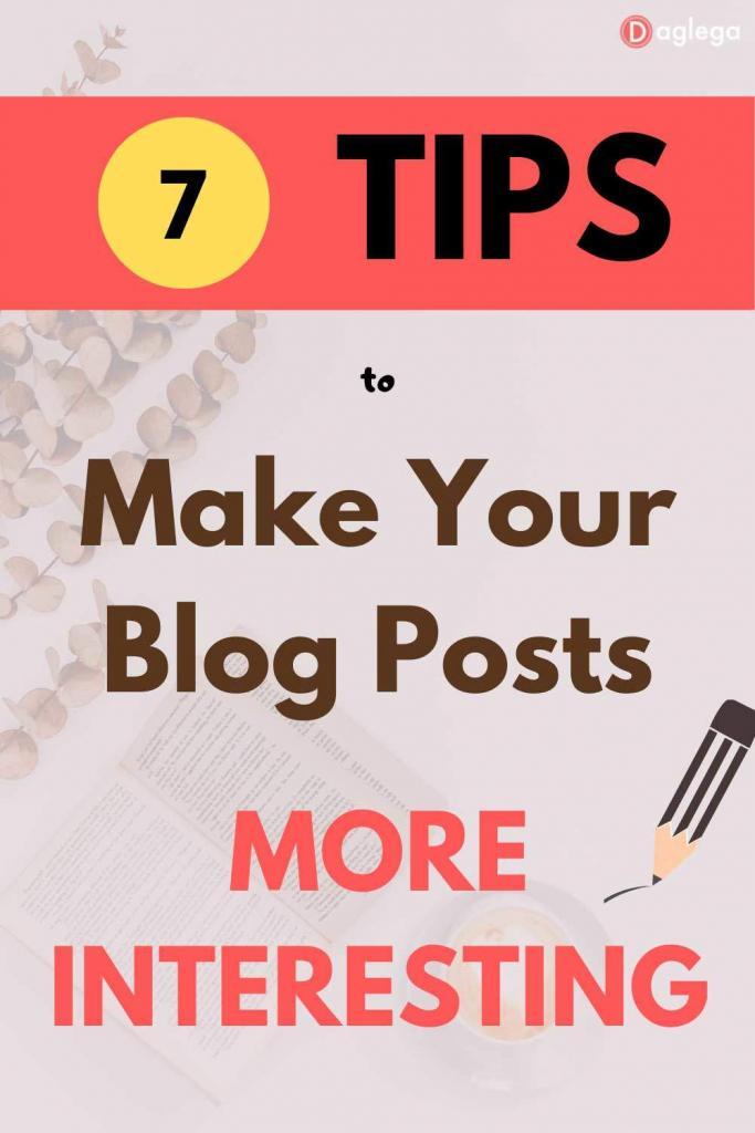 7 tips to make your blog posts more interesting Pinterest pin